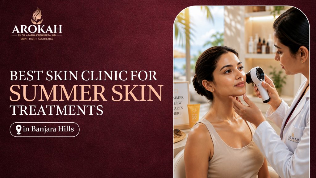 Summer Skin Treatments in Banjara Hills