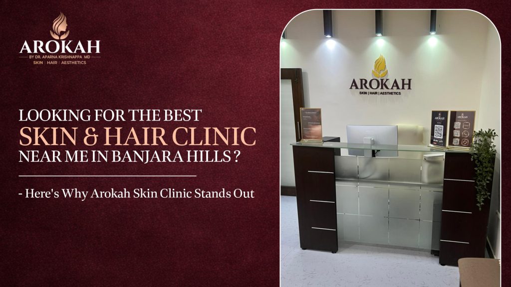 Best Skin & Hair Clinic Near Me in Banjara Hills