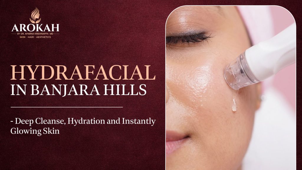 HydraFacial in Banjara Hills