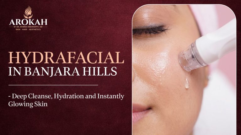 HydraFacial in Banjara Hills – Deep Cleanse, Hydration & Instantly Glowing Skin