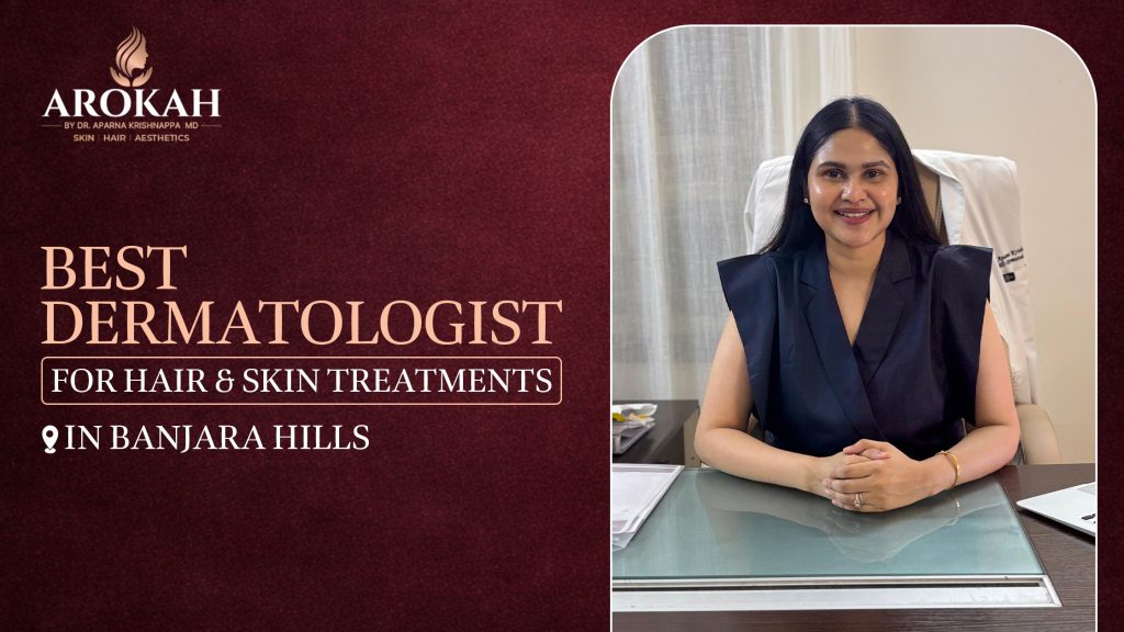 Best Dermatologist in Banjara Hills