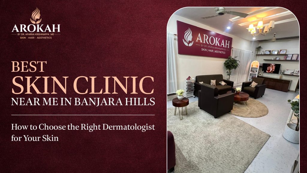 Best Skin Clinic Near Me in Banjara Hills
